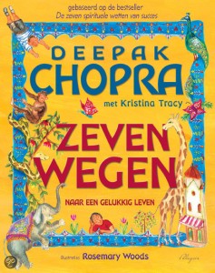 Zeven wegen naar een gelukkig leven - Deepak Chopra